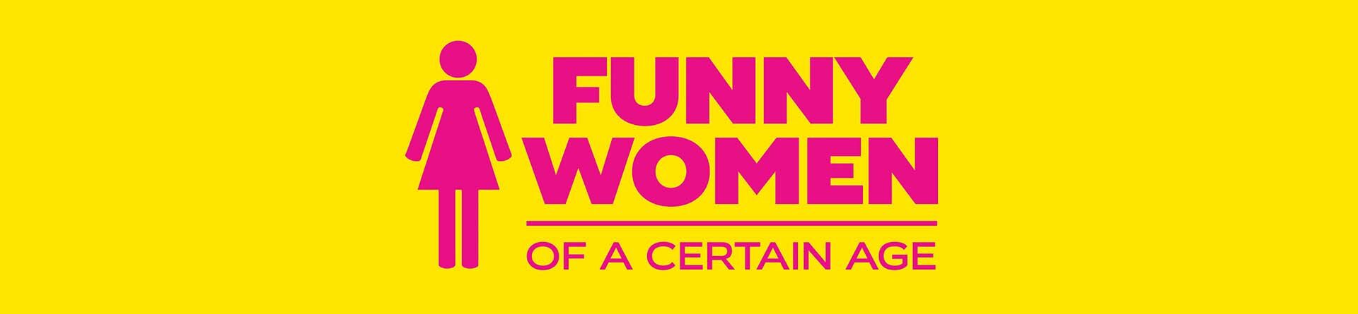 Funny Women of a Certain Age